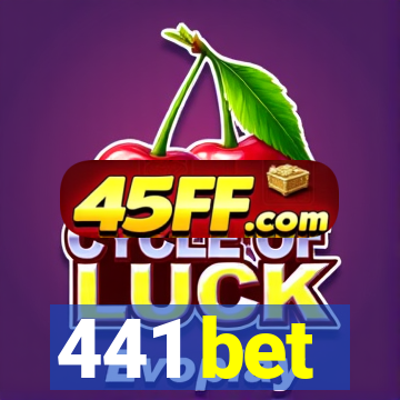 441 bet